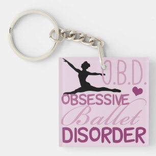 Obsessive Ballet Disorder Keychain