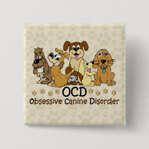 Obsessive Canine Disorder 2 Inch Square Button