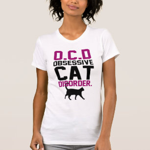 Obsessive Cat Disorder T-Shirt