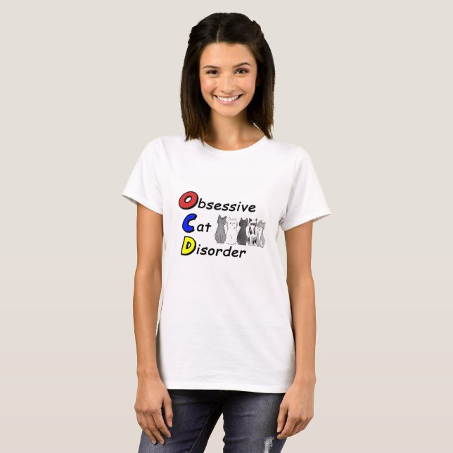 Obsessive Cat Disorder T-Shirt (Front Full)
