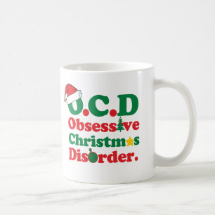Obsessive Christmas Disorder Coffee Mug