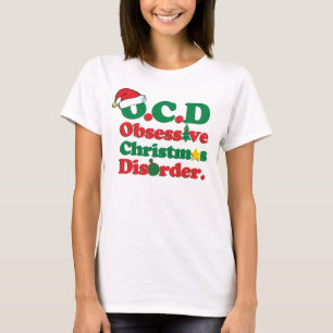 Obsessive Christmas Disorder T-Shirt