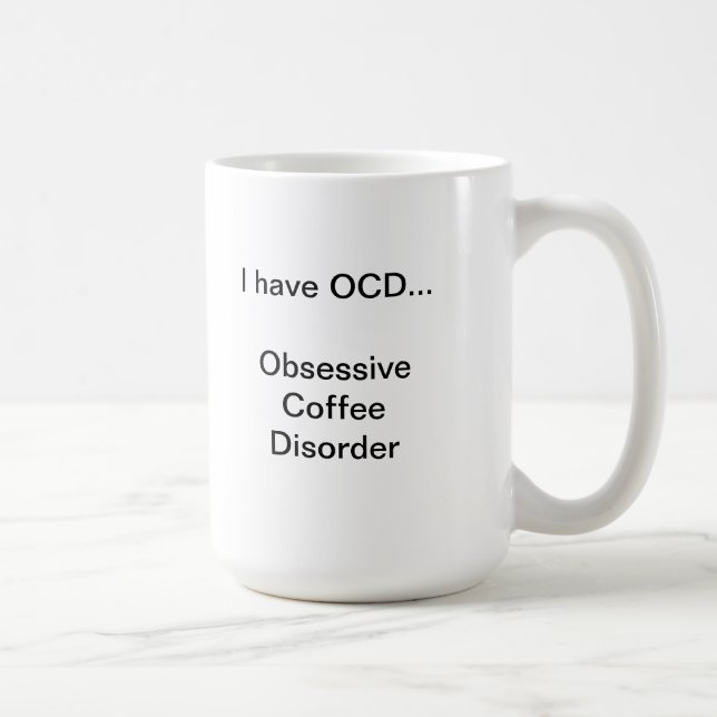 Obsessive Coffee Disorder Coffee Mug (Right)