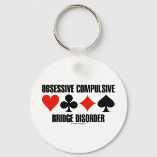 Obsessive Compulsive Bridge Disorder (OCBD) Keychain