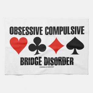 Obsessive Compulsive Bridge Disorder (OCBD) Kitchen Towel