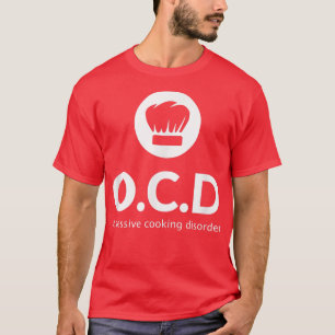 Obsessive Cooking Disorder Funny Cooking Lover Coo T-Shirt