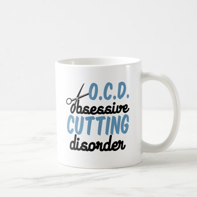 Obsessive Cutting Disorder | Funny Hair Stylist Coffee Mug (Right)