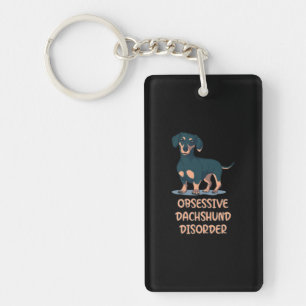Obsessive Dachshund Disord Keychain