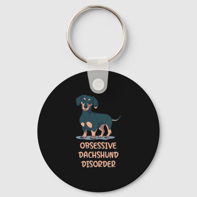 Obsessive Dachshund Disord Keychain (Front)