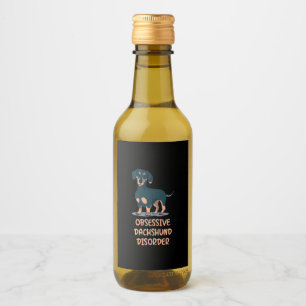 Obsessive Dachshund Disord Wine Label