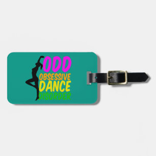 Obsessive Dance Disorder Custom Teal Luggage Tag