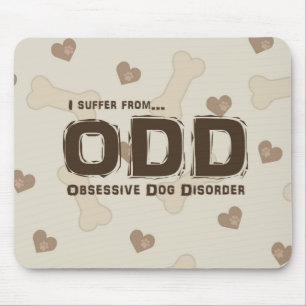 Obsessive Dog Disorder Mouse Pad