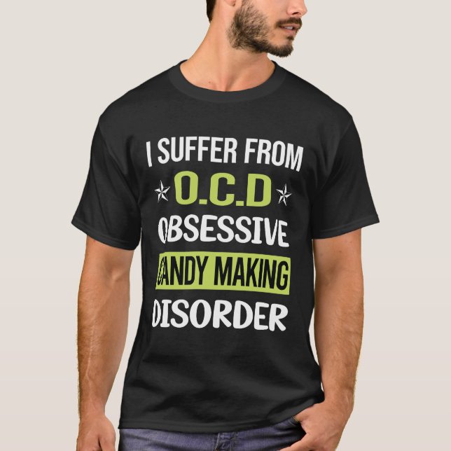 Obsessive Love Candy Making Maker Candymaking T-Shirt (Front)