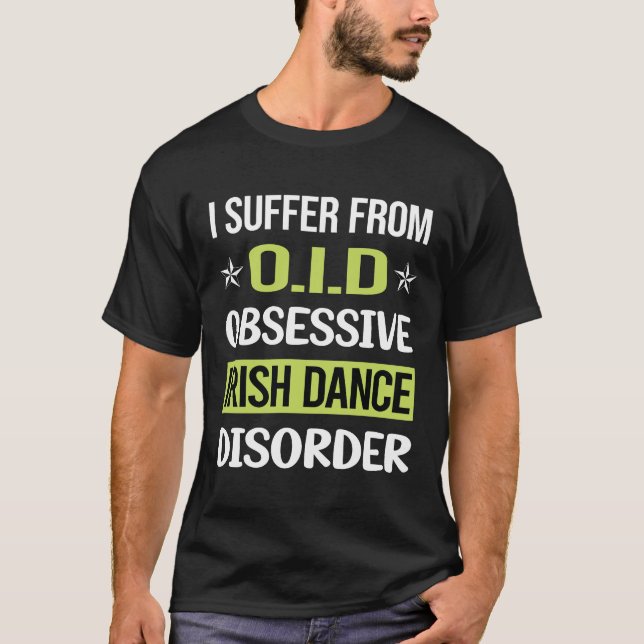 Obsessive Love Irish Dance Dancing Dancer T-Shirt (Front)