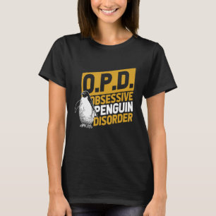 Obsessive Penguin Disorder Antarctica Sea Bird Zoo T-Shirt