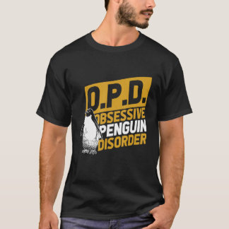 Obsessive Penguin Disorder Antarctica Sea Bird Zoo T-Shirt