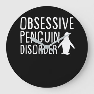 Obsessive Penguin Disorder Penguin Lover Large Clock