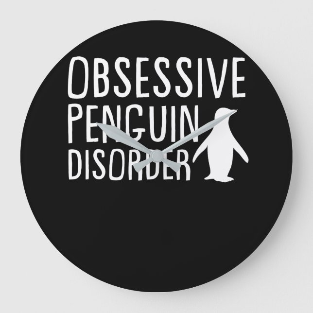 Obsessive Penguin Disorder Penguin Lover Large Clock (Front)