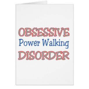 Obsessive Power Walking Disorder