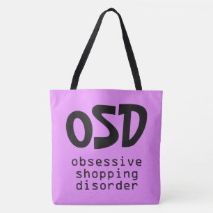 "Obsessive Shopping Disorder" bags