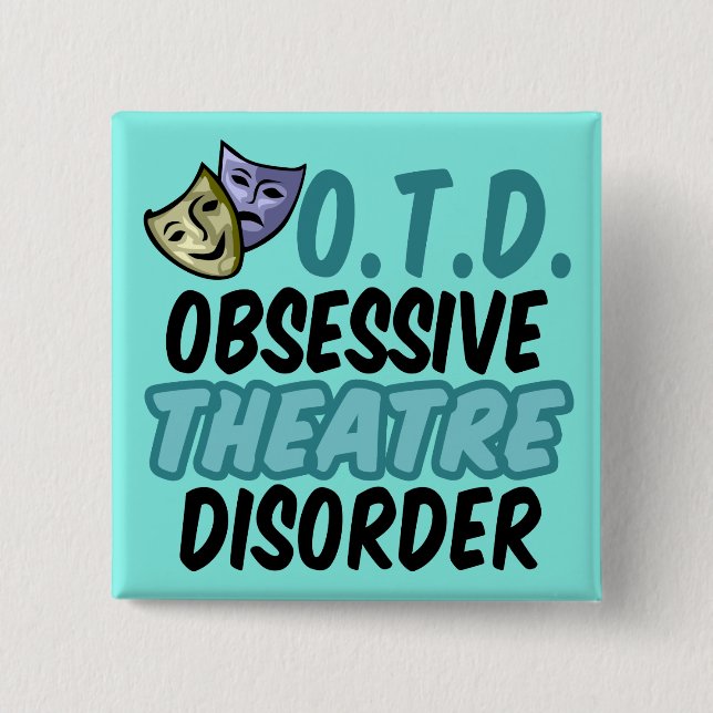 Obsessive Theatre Disorder 2 Inch Square Button (Front)