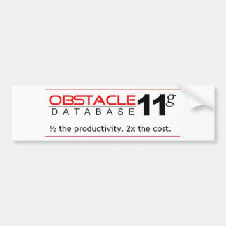 Obstacle Database 11g Bumper Sticker