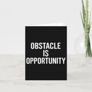 Obstacle Is Opportunity. Stoic, Wisdom, Quote Card