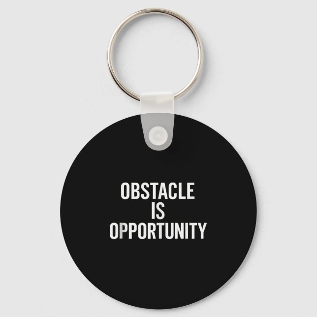Obstacle Is Opportunity. Stoic, Wisdom, Quote Tank Keychain (Front)