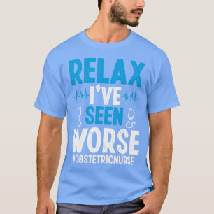 Obstetric Nurse OBGYN Nursing Must Haves T-Shirt