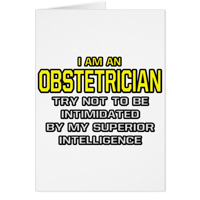 Obstetrician...Superior Intelligence (Front)