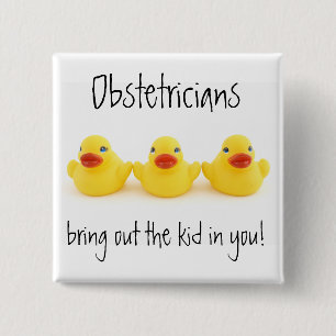 Obstetricians and Yellow Rubber Ducks 2 Inch Square Button