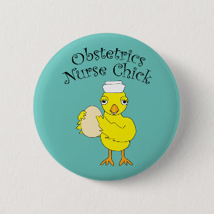 Obstetrics Nurse Chick 2 Inch Round Button