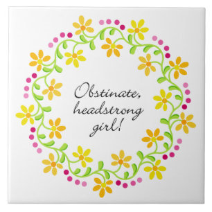 Obstinate headstrong girl Austen Pride & Prejudice Tile