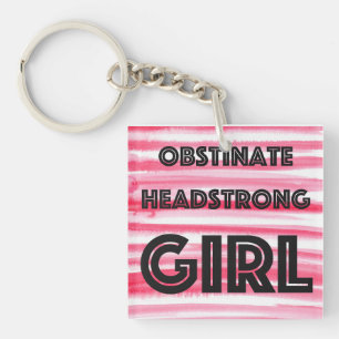 Obstinate Headstrong Girl button Keychain