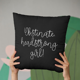 Obstinate headstrong girl Jane Austen quote Throw Pillow