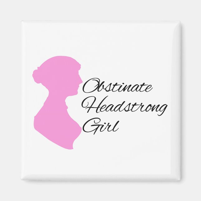 Obstinate Headstrong Girl Magnet (Front)
