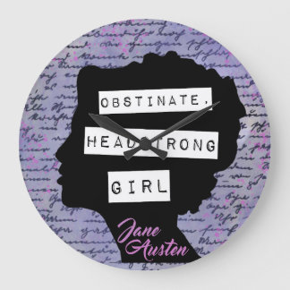 Obstinate Headstrong Girl Pride & Prejudice  Large Clock