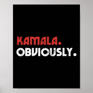 Obviously A Vote For 2024 President Kamala Harris  Poster
