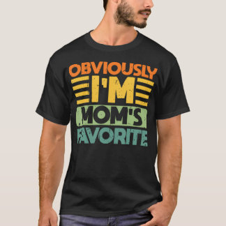 Obviously I'M Mom's Favourite I'M The Favourite Mo T-Shirt