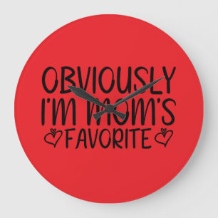 Obviously i'm mom's favourite large clock