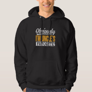 Obviously I'm Uncleu2019s Favourite Funny Nephew N Hoodie