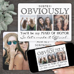 Obviously Maid of Honour Proposal Funny 4 Photo Invitation<br><div class="desc">A thoughtful way to ask your friend to share your special day is to give her a stylish customized photo collage gift she can save as a keepsake. This chic modern proposal invitation card is an elegant way to say "will you be my maid of honour / bridesmaid?" All pictures...</div>
