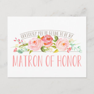 Obviously my Matron of Honour Rose Garden Invitation