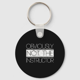 Obviously Not The Instructor Funny Gym Sarcastic H Keychain