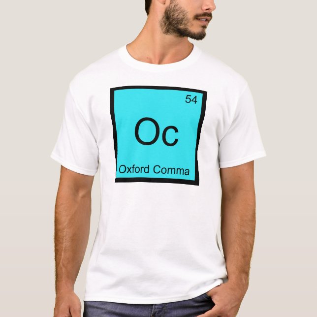 Oc - Oxford Comma Chemistry Element Symbol Grammar T-Shirt (Front)