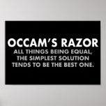 Occam's Razor Definition Science Classroom Poster<br><div class="desc">Occam's Razor is the scientific principle stating that all other things being equal,  the simplest solution tends to be the best one. A great science geek poster for a scientist or science teacher's classroom. The more assumptions you have to make,  the more unlikely an explanation.</div>