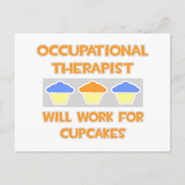 Occup Therapist ... Will Work For Cupcakes Postcard (Front)
