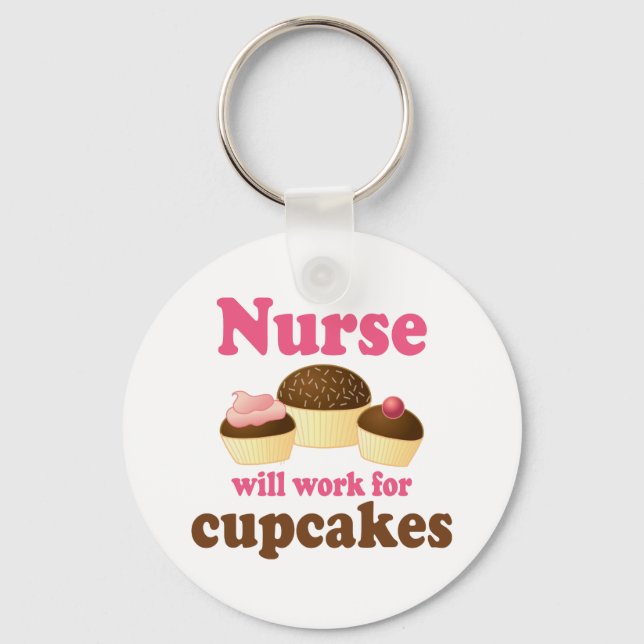 Occupation Will Work For Cupcakes Nurse Keychain (Front)
