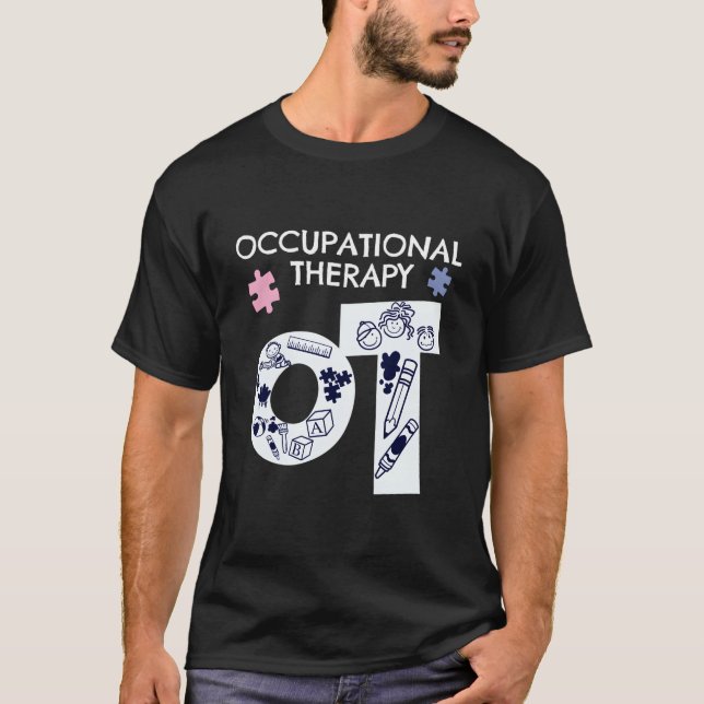 Occupational Therapis Occupational Therapy Ot T-Shirt (Front)