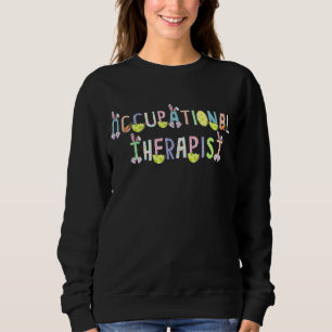 Occupational Therapist Bunny Cutest Bunny In The P Sweatshirt